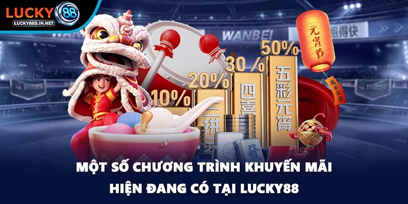 Một số chương trình khuyến mãi hiện đang có tại Lucky88